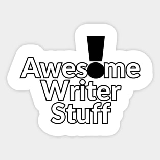 Awesome Writer Stuff Sticker